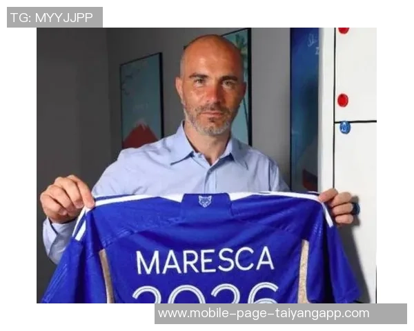 马雷斯卡执教切尔西迎英超50场里程碑战绩出色26胜11平12负